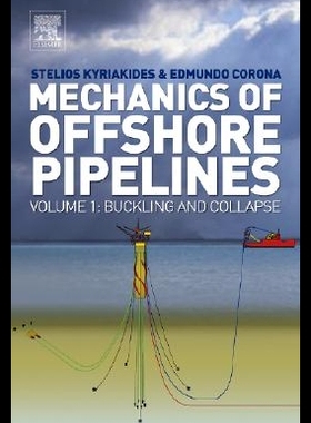 【预售】Mechanics of Offshore Pipelines: Volume I: Buck