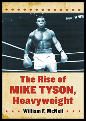 【预售】The Rise of Mike Tyson, Heavyweight