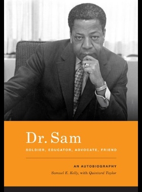 【预售】Dr. Sam, Soldier, Educator, Advocate, Friend: An
