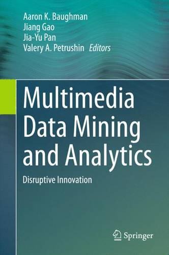 【预订】Multimedia Data Mining and Analytics