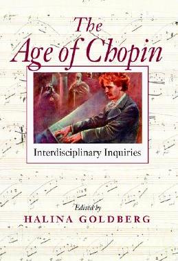 【预售】The Age of Chopin: Interdisciplinary Inquiries