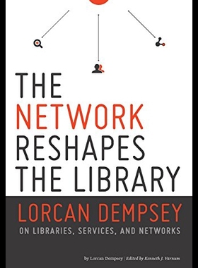 【预售】Network Reshapes the Libray: Lorcan Dempsey on Li