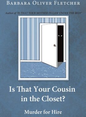 【预售】Is That Your Cousin in the Closet?: Murder for Hire