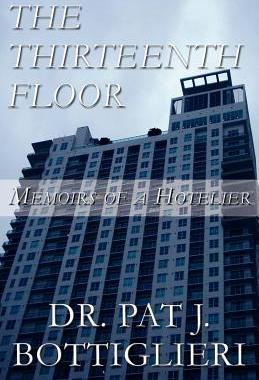 【预售】The Thirteenth Floor: Memoirs of a Hotelier