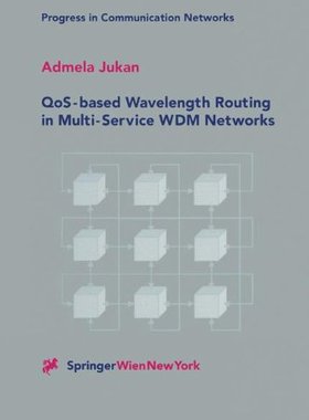 【预订】Qos-Based Wavelength Routing in Mult...