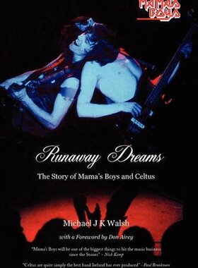 【预售】Runaway Dreams: The Story of Mama's Boys and Celtus