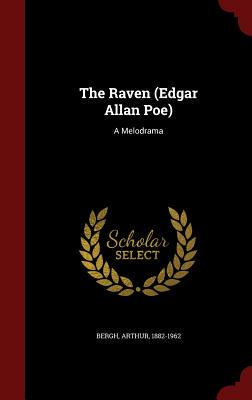 【预售】The Raven (Edgar Allan Poe): A Melodrama