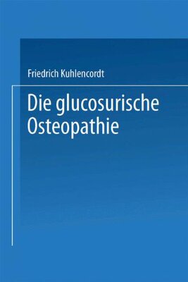 【预订】XI. Die Glucosurische Osteopathie