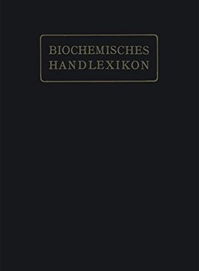 【预订】Biochemisches Handlexikon: I. Band, ...