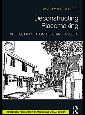 【预售】Deconstructing Placemaking: Needs, Opp