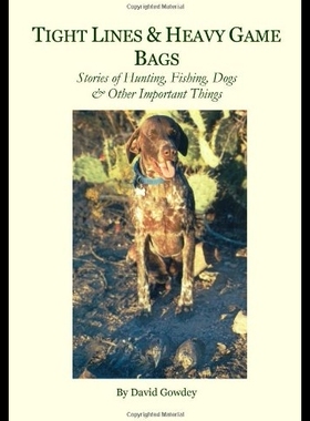 【预售】Tight Lines and Heavy Game Bags: Stori