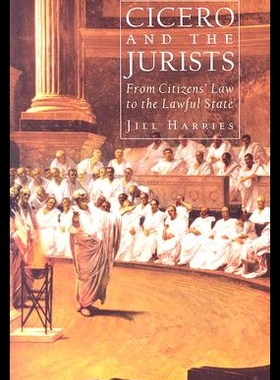 【预售】Cicero and the Jurists: From Citizens' Law to the
