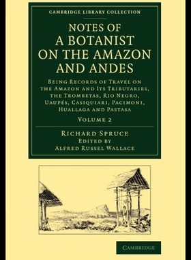 【预售】Notes of a Botanist on the Amazon and Andes: Bein