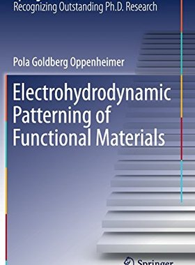 【预订】Electrohydrodynamic Patterning of Fu...