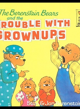 【预售】The Berenstain Bears and the Trouble with Grownup