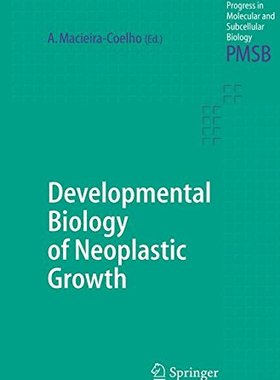 【预订】Developmental Biology of Neoplastic Growth