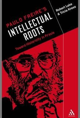 【预售】Paulo Freire's Intellectual Roots: Toward Histori...