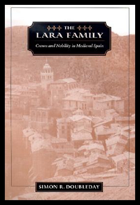 【预售】The Lara Family: Crown and Nobility in Medieval S