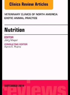 【预售】Nutrition, an Issue of Veterinary Clinics of Nort