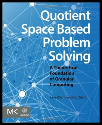【预售】Quotient Space Based Problem Solving: A Theoretic