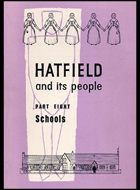 【预售】Hatfield and Its People: Part 8: Schools