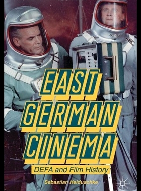 【预售】East German Cinema: DEFA and Film Hist