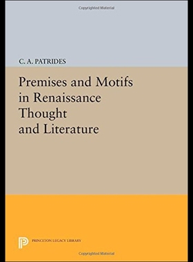 【预售】Premises and Motifs in Renaissance Thought and Li