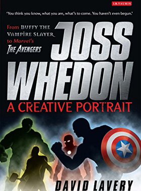 【预售】Joss Whedon, a Creative Portrait: From Buffy t...