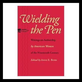 【预售】Wielding the Pen: Writings on Authorship by Ameri