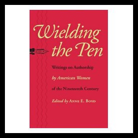 【预售】Wielding the Pen: Writings on Authorship by Ameri