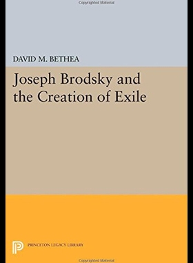 【预售】Joseph Brodsky and the Creation of Exile