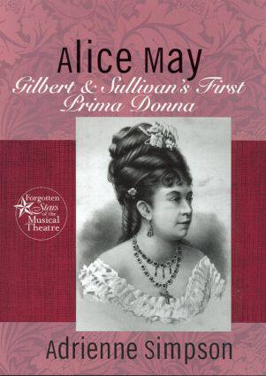 【预售】Alice May: Gilbert & Sullivan's First Prima Don