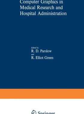 【预售】Computer Graphics in Medical Research and Hosp...