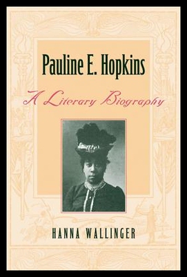 【预售】Pauline E. Hopkins: A Literary Biograp