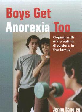 【预售】Boys Get Anorexia Too: Coping with Male Eating Di...