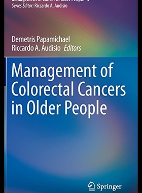 【预售】Management of Colorectal Cancers in Older People