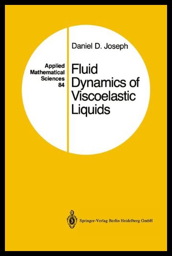 【预售】Fluid Dynamics of Viscoelastic Liquids: Applied M