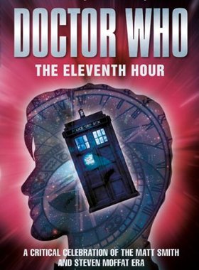 【预售】Doctor Who, the Eleventh Hour: A Critical Cele...