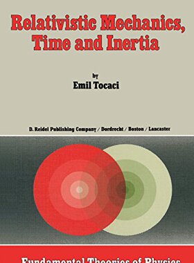 【预订】Relativistic Mechanics, Time and Inertia
