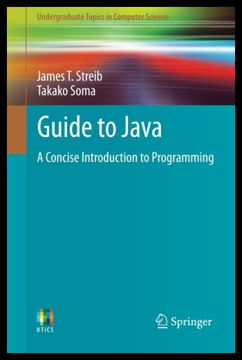 【预售】Guide to Java: A Concise Introduction to Programm