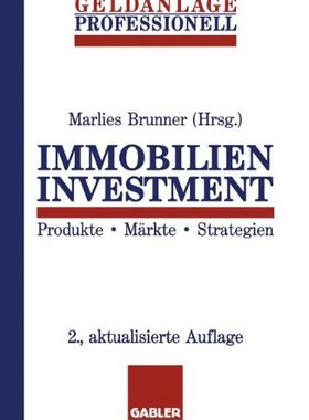 【预售】Immobilien Investment: Produkte . Markte . Str...