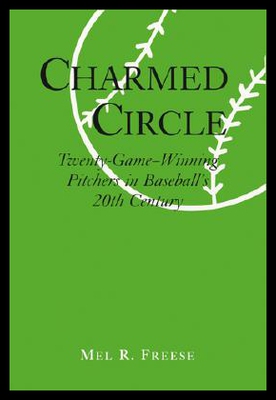 【预售】Charmed Circle: Twenty-Game-Winning Pitchers in B