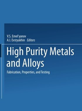 【预订】High-Purity Metals and Alloys: Fabri...