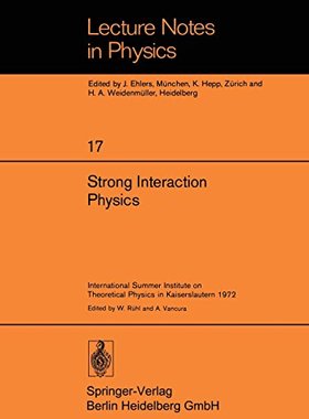 【预订】Strong Interaction Physics: Internat...