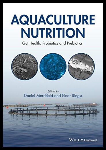 【预售】Aquaculture Nutrition: Gut Health, Probiotics and