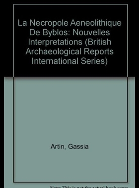 【预售】La Necropole Eneolithique de Byblos: Nouvelles In