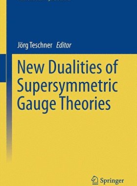 【预订】New Dualities of Supersymmetric Gaug...