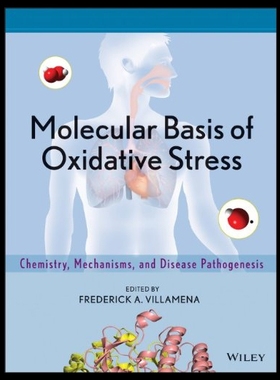 【预售】Molecular Basis of Oxidative Stress: Chemistry, M