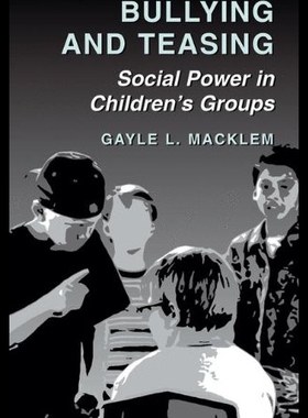 【预售】Bullying and Teasing: Social Power in Children's