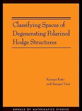 【预售】Classifying Spaces of Degenerating Polarized Hodg